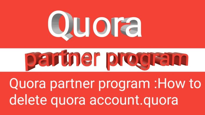Quora partner program: How to delete quora account. quora